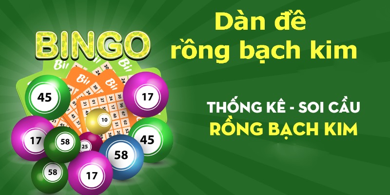 Hướng Dẫn Cách Chơi Dàn Đề Rồng Bạch Kim Chuẩn Nhất Giải thích về dàn đề rồng bạch kim cho anh em dễ hiểu