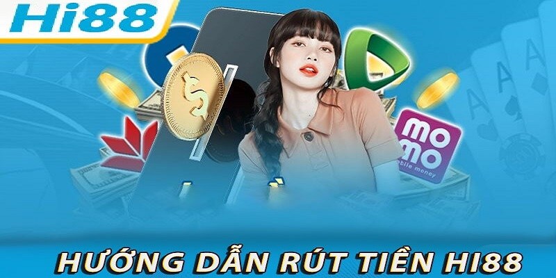 Rút Tiền Hi88 Hướng Dẫn Chi Tiết, Nhanh Chóng và An Toàn Hướng dẫn chi tiết cách rút tiền Hi88 về tài khoản an toàn
