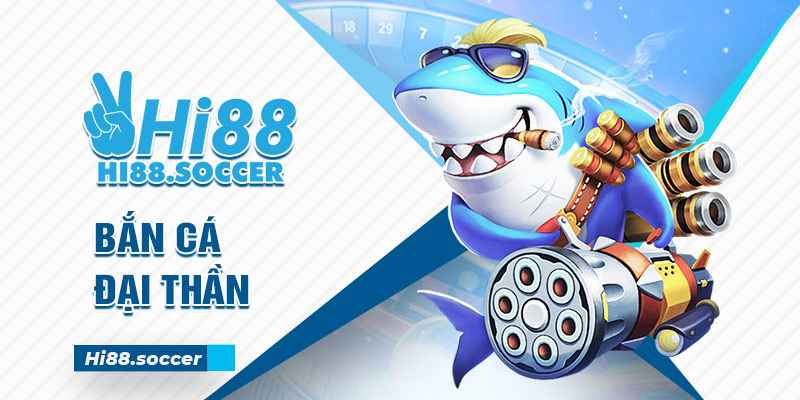 Tham Gia Bắn Cá Đại Thần Với Hệ Thống Game Siêu Chất Lượng bắn cá đại thần