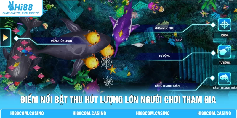 KA Bắn Cá - Điểm Nổi Bật Thu Hút Người Chơi Tại Hi88 Điểm nổi bật thu hút lượng lớn người chơi tham gia