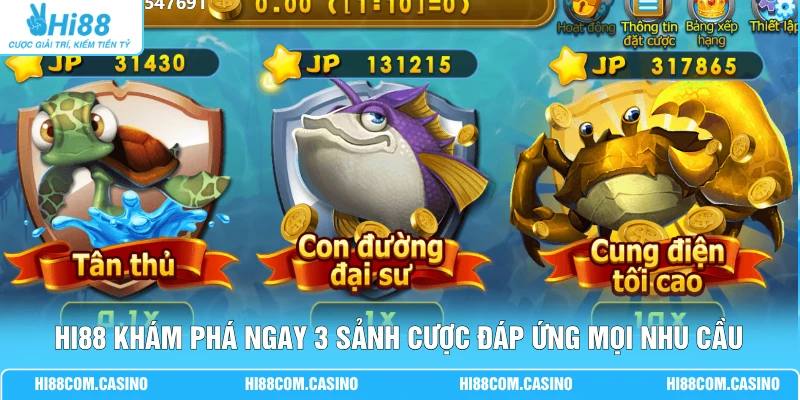 BG Bắn Cá | Khám Phá 3 Ngư Trường Săn Hũ Lớn 500 Triệu Hi88 khám phá ngay 3 sảnh cược đáp ứng mọi nhu cầu