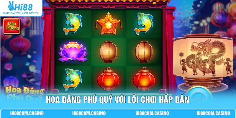 Hoa Đăng Phú Quý | Khám Phá 50 Biểu Tượng Tài Lộc Mới Hoa Đăng Phú Quý với lối chơi hấp dẫn