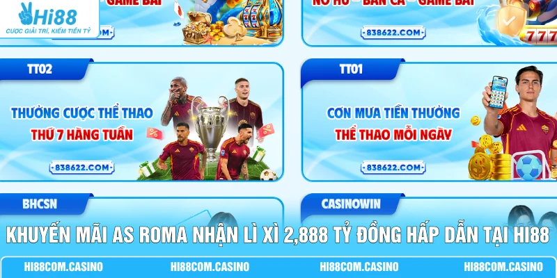 Khuyến Mãi AS Roma Nhận Lì Xì 2,888 Tỷ Đồng Hấp Dẫn Tại Hi88 Khuyến Mãi AS Roma Nhận Lì Xì 2,888 Tỷ Đồng Hấp Dẫn Tại Hi88