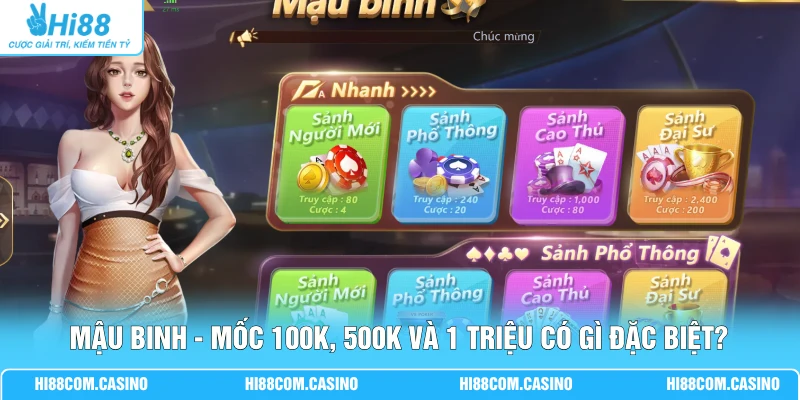 Mậu Binh - Mốc 100K, 500K Và 1 Triệu Có Gì Đặc Biệt? Mậu Binh - Mốc 100K, 500K Và 1 Triệu Có Gì Đặc Biệt?