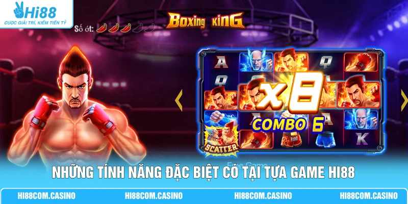 Hướng Dẫn Chơi Quyền Vương - Chinh Phục Jackpot Khủng Những tính năng đặc biệt có tại tựa game Hi88