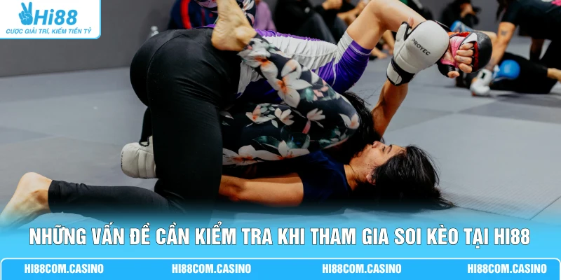 Cá Cược Đấu Vật - 3 Phút Thắng Đậm Nhận Về Thưởng Lớn Những vấn đề cần kiểm tra khi tham gia soi kèo tại Hi88